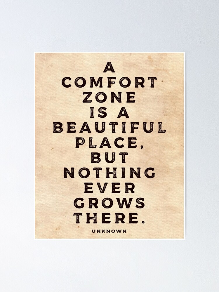 Comfort Zones' Quote Poster for Sale by knightsydesign