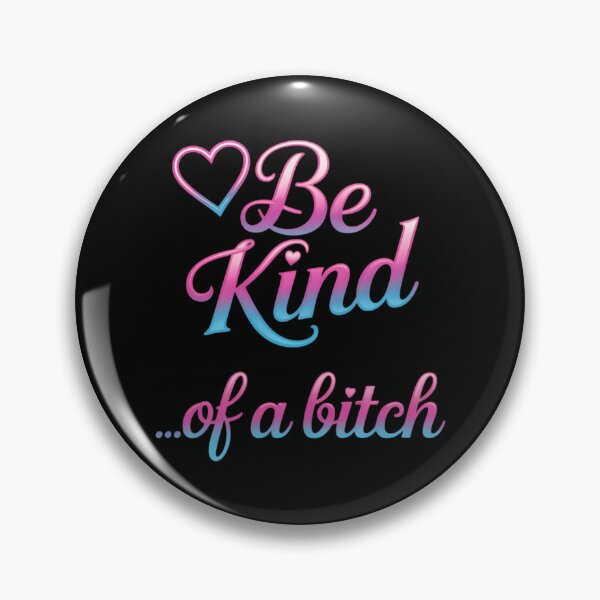 Item preview, be Kind of a Bitch Funny for Mother Day designed and sold by AsteriskDatBArt.