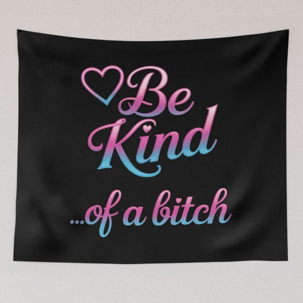 Item preview, be Kind of a Bitch Funny for Mother Day designed and sold by AsteriskDatBArt.