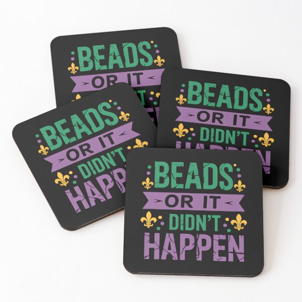 Item preview, Beads Or It Didnt Happen Funny Mardi Gras Carnival Nola designed and sold by AsteriskDatBArt.