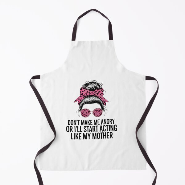Item preview, Don't Make Me Angry Or I'll Start Acting Like My Mother designed and sold by AsteriskDatBArt.