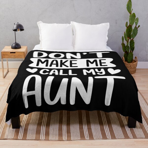 Item preview, Don't Make Me Call My Aunt Mothers Day designed and sold by AsteriskDatBArt.