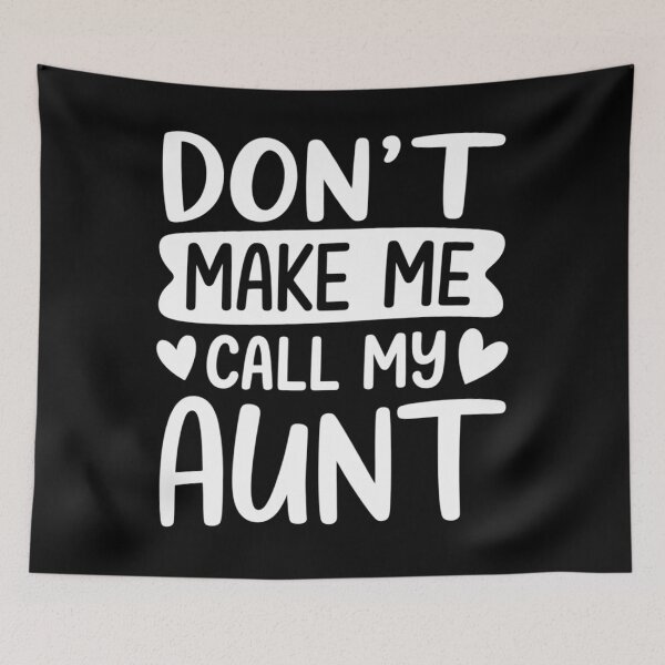 Item preview, Don't Make Me Call My Aunt Mothers Day designed and sold by AsteriskDatBArt.