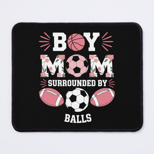 Item preview, Boy Mom Surrounded by Balls - Happy Mother's Day designed and sold by AsteriskDatBArt.