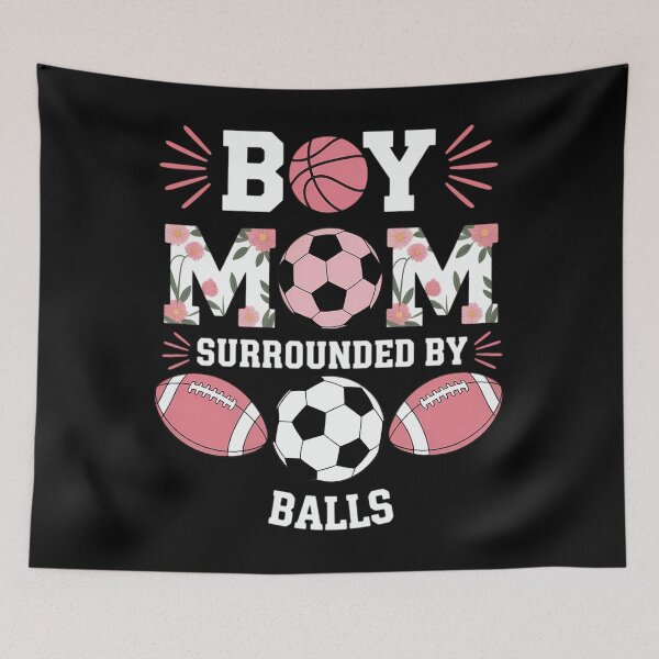 Item preview, Boy Mom Surrounded by Balls - Happy Mother's Day designed and sold by AsteriskDatBArt.