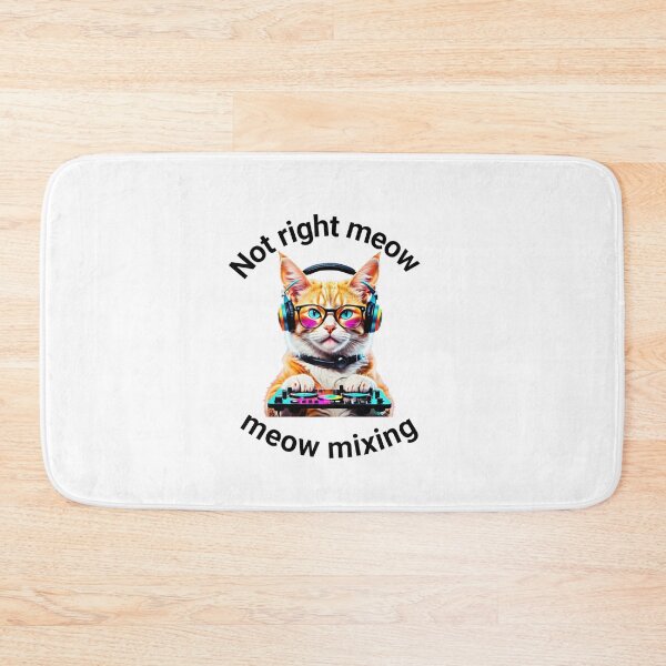 Item preview, Not right now - Meow Mixing - Cat DJ designed and sold by Chippychips1.