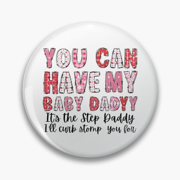 Item preview, You Can Have My Baby Daddy designed and sold by passantpossi.