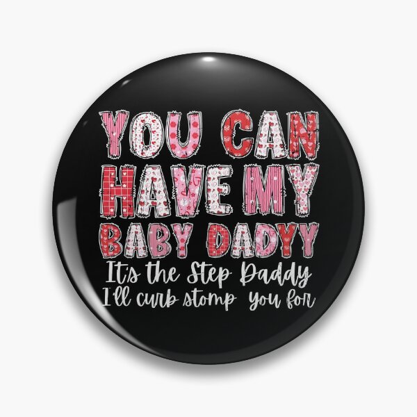 Item preview, You Can Have My Baby Daddy designed and sold by passantpossi.