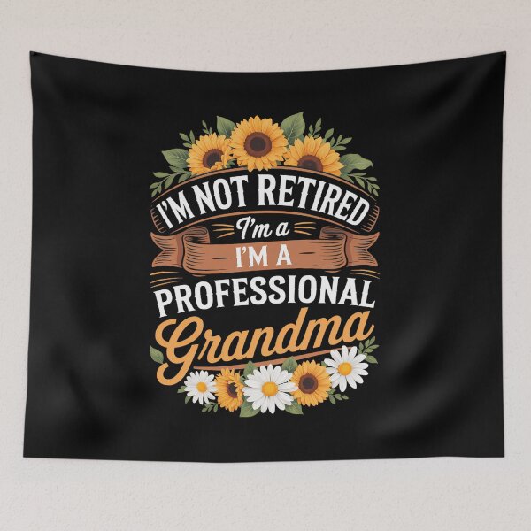 Item preview, I'm Not Retired I'm A Professional Grandma Mothers Day designed and sold by CruelShadesSt.