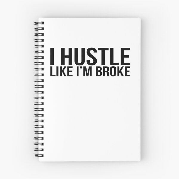 Item preview, I Hustle Like i'm Broke - Inspirational Gift For Him designed and sold by MrElgo.