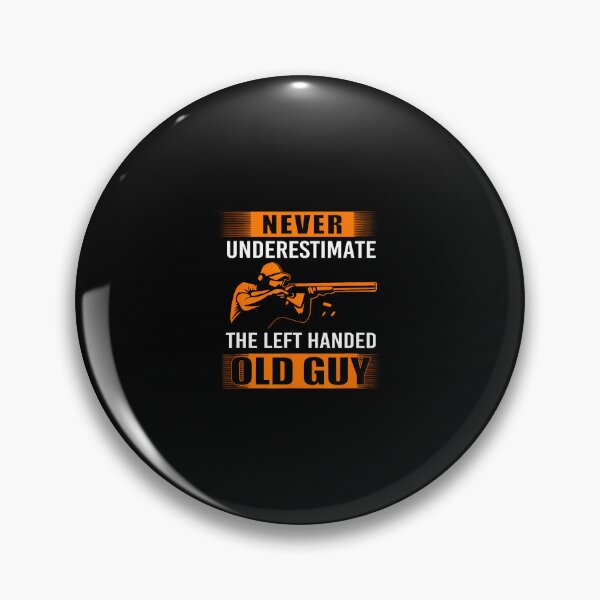 Item preview, Trap Shooting Never Underestimate The Left Handed Old Guy designed and sold by elihletoriong.