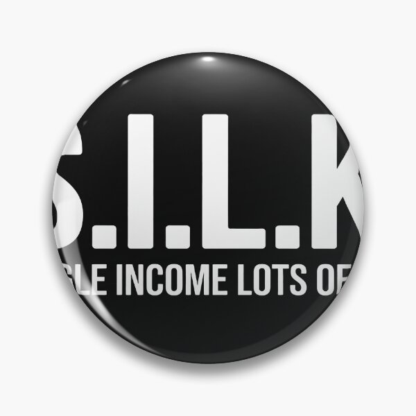 Item preview, S.I.L.K. Single Income Lots of Kids designed and sold by trinfhri.