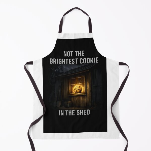 Item preview, Not the Brightest Cookie in the Shed designed and sold by oddfun.