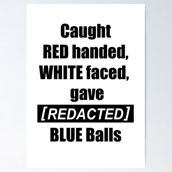 Item preview, Caught RED, WHITE & BLUE (White) designed and sold by  Enjoy Artwork .
