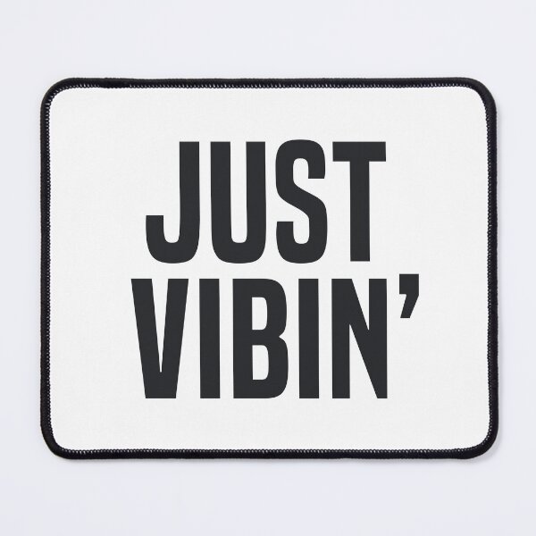 Item preview, Just Vibin’ Typography designed and sold by Memes N Lore .