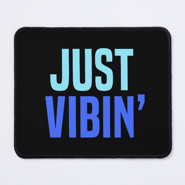 Item preview, Just Vibin’, Blue Typography designed and sold by Memes N Lore .