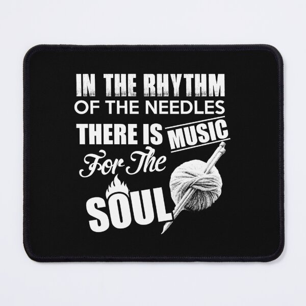 Item preview, In The Rhythm Of The Needles There Is Music For The Soul designed and sold by elihletoriong.