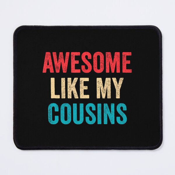 Item preview, Awesome Like My Cousins designed and sold by elihletoriong.