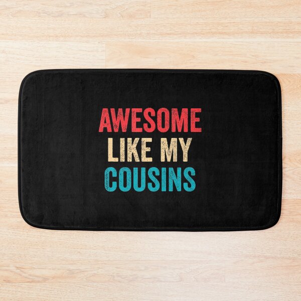 Item preview, Awesome Like My Cousins designed and sold by elihletoriong.