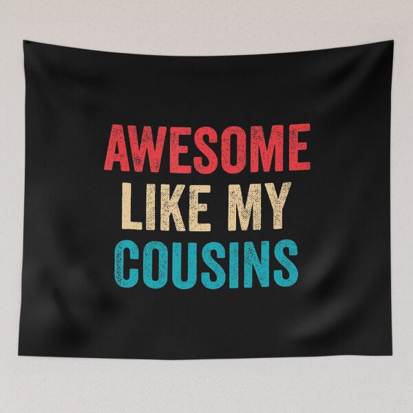Item preview, Awesome Like My Cousins designed and sold by elihletoriong.