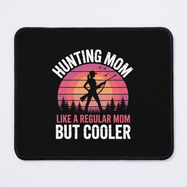 Item preview, Hunting Mom Like A Regular Mom But Cooler Mother's Day designed and sold by JonathalIngham.