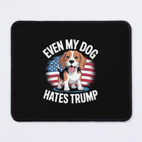 Item preview, Even My Dog Hates Trump Election Pro Democrat Vote designed and sold by MarkLeedsArt.