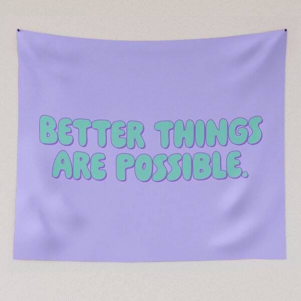 Item preview, Better Things Are Possible - Paradise designed and sold by sillyjess.