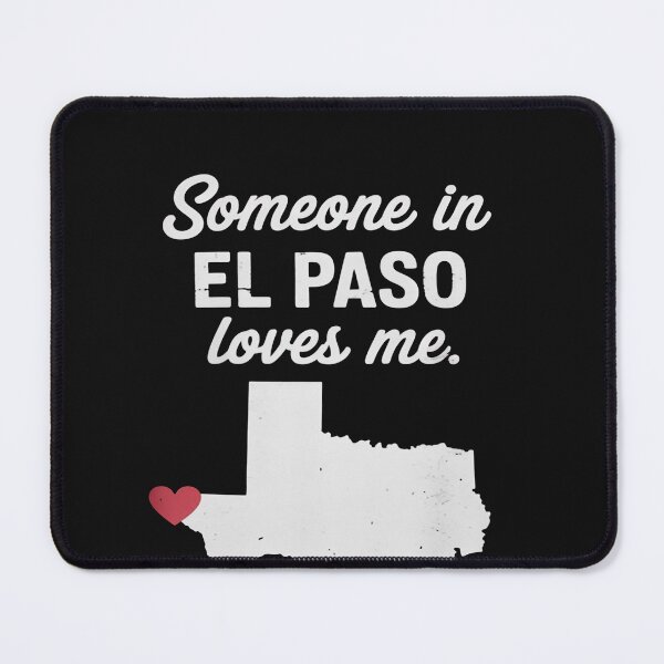 Item preview, Someone In El Paso Loves Me - El Paso Texas designed and sold by lamsaoniutoi.