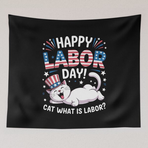 Item preview, Happy Labor Day Cat What is Labor designed and sold by Slwankol.