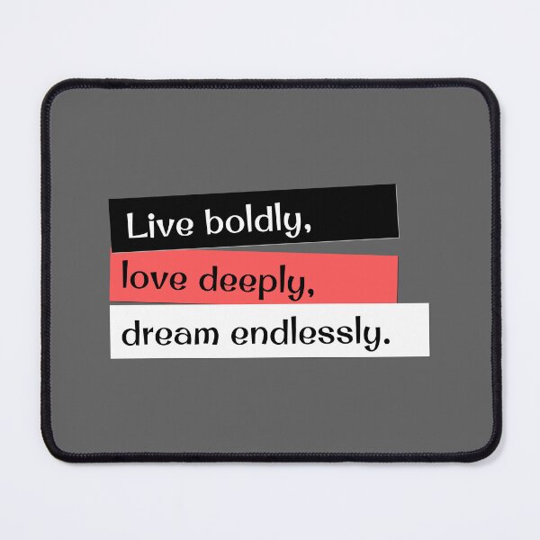 Item preview, Live boldly | Love deeply | Dream endlessly designed and sold by dfly-creations.