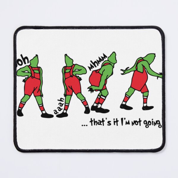 Item preview, Grinch That's It I'm Not Going Red designed and sold by enamalbjerdekx.