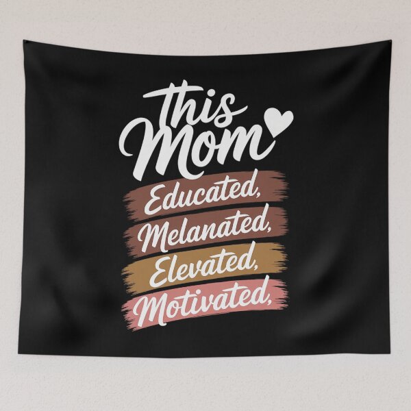 Item preview, Educated Motivated Elevated Melanated Mom Mothers Day designed and sold by Morphologiona.