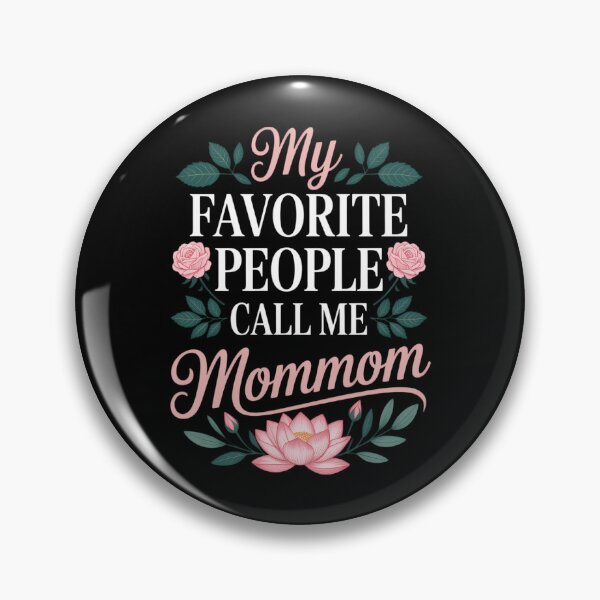 Item preview, My Favorite People Call Me Mommom Mothers Day designed and sold by EllenJast.