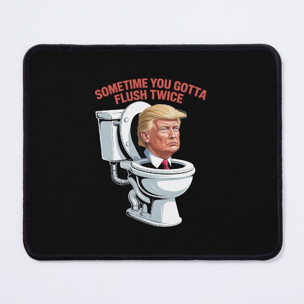 Item preview, Anti Trump Sometimes You Gotta Flush Twice designed and sold by MarkLeedsArt.