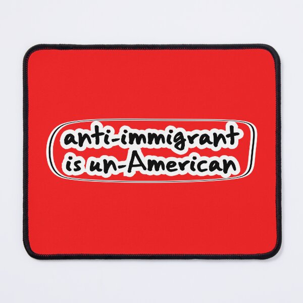 Item preview, anti-immigrant is un-American, red background designed and sold by mntimg.