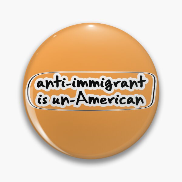 Item preview, anti-immigrant is un-American, orange background designed and sold by mntimg.