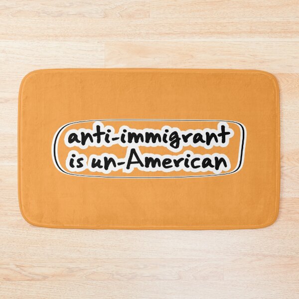 Item preview, anti-immigrant is un-American, orange background designed and sold by mntimg.