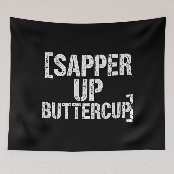 Item preview, Sapper Up Buttercup – Funny Combat Engineer Military Motivation Quote designed and sold by w66aboo.