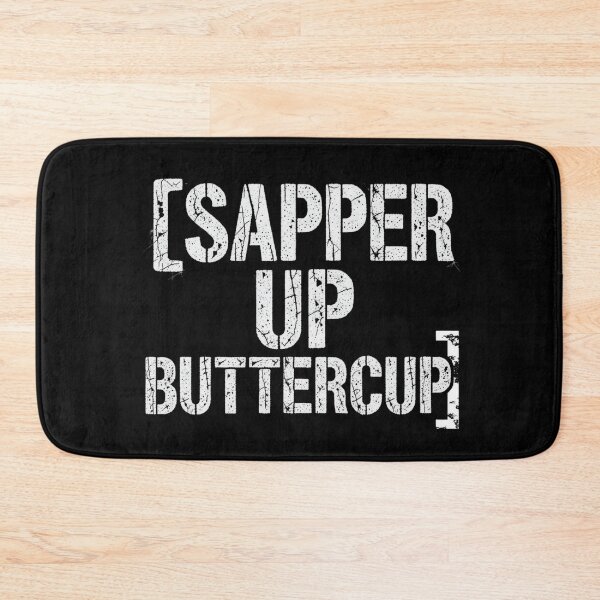Item preview, Sapper Up Buttercup – Funny Combat Engineer Military Motivation Quote designed and sold by w66aboo.