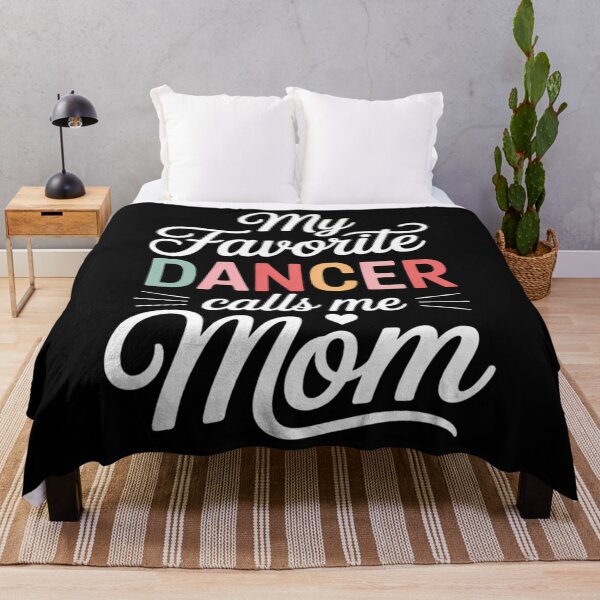 Item preview, My Favorite Dancer Calls Me Mom Dance Mom Mothers Day designed and sold by EllenJast.