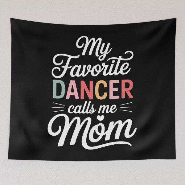 Item preview, My Favorite Dancer Calls Me Mom Dance Mom Mothers Day designed and sold by EllenJast.