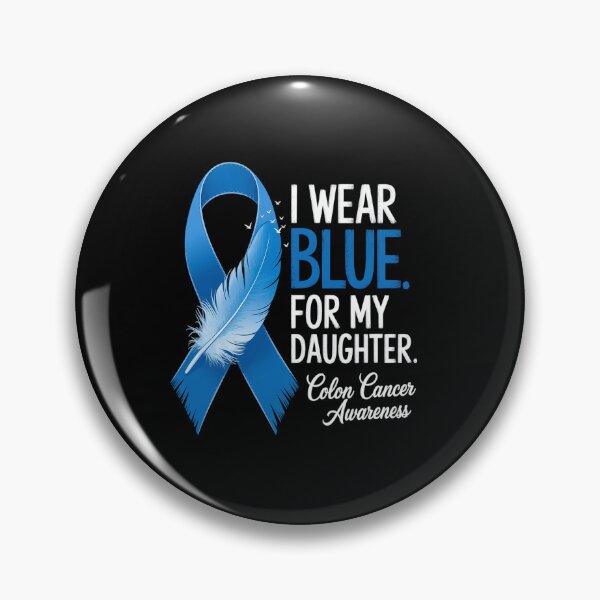 Item preview, I Wear Blue For My Daughter Warrior Colon Cancer Awareness designed and sold by Catharsiscath.