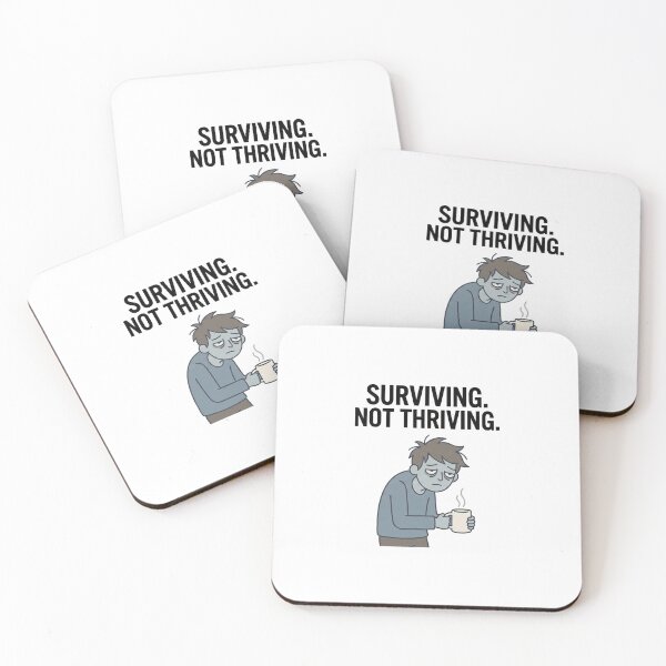Item preview, Surviving Not Thriving | Relatable Tired Coffee Meme designed and sold by Tamer ⭐⭐⭐⭐⭐.