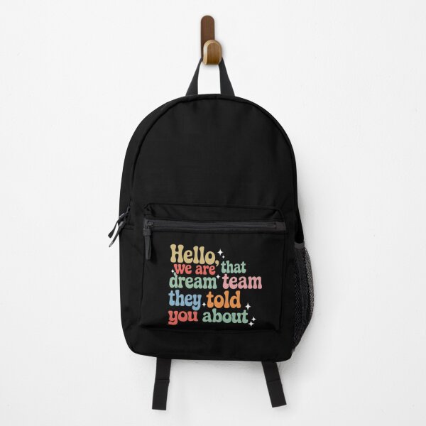 Item preview, Hello We are That Dream Team They Told You About designed and sold by ProudForFunny.