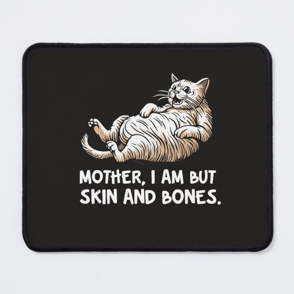 Item preview, Cat Mother I Am But Skin and Bones designed and sold by Clairenity Studio.