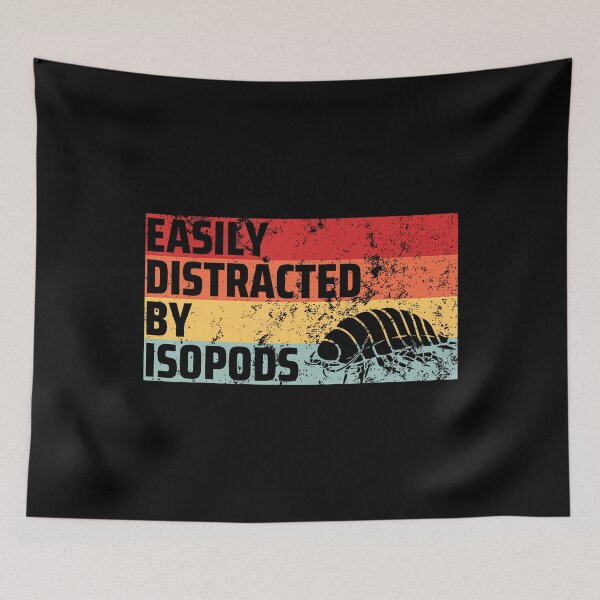 Item preview, Easily Distracted By Isopods Funny Insect Isopod Lover designed and sold by cordfried3h.