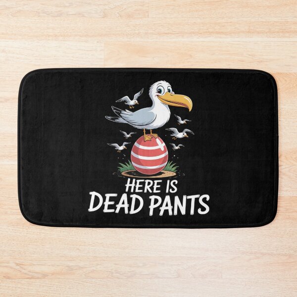 Artikelvorschau, Hier ist Dead Pants entworfen und verkauft von ProudForFunny.