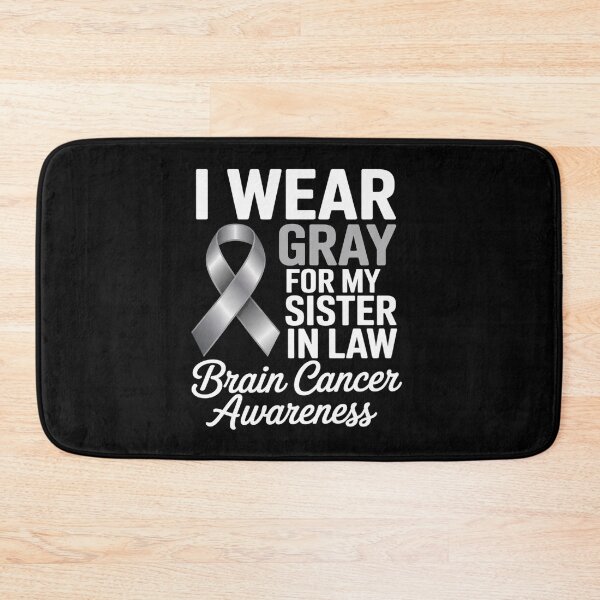 Item preview, I Wear Gray For My Sister In Law Brain Cancer Awareness designed and sold by Catharsiscath.