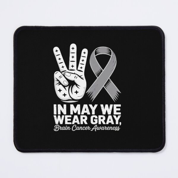 Item preview, In May We Wear Gray Brain Cancer Awareness Month designed and sold by Catharsiscath.
