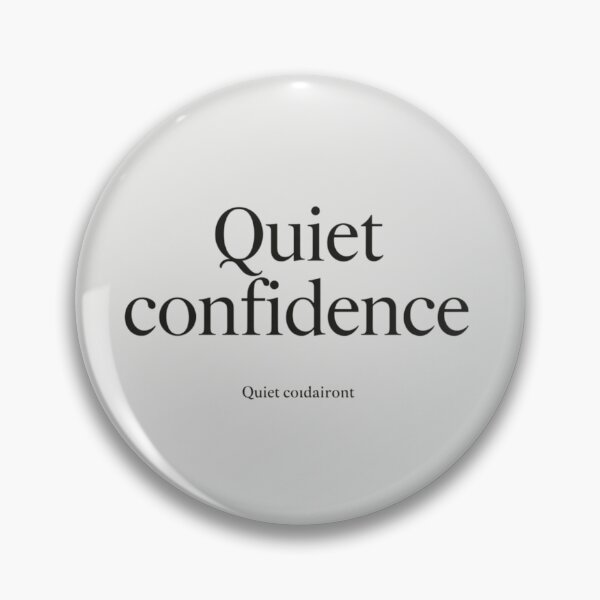 Item preview, Quiet Confidence – Luxury Minimal Quote Design designed and sold by Irene Catchmind.
